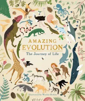 Amazing Evolution. The Journey of Life, Hardback/Anna Claybourne