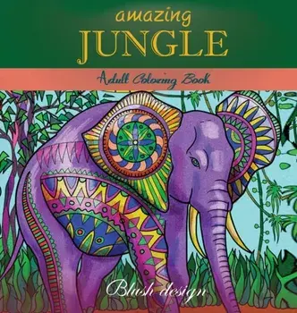 Amazing Jungle Life: Adult Coloring Book, Hardcover/Blush Design