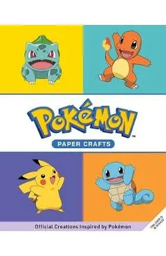 Amazing Paper Crafts: Colorful Creations Inspired by the World of Pokémon! - Matthew Reinhart