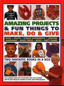 Amazing Projects & Fun Things to Make, Do, Play & Give. Two fantastic books in a box: the ultimate rainy-day collection with 220 exciting step-by-step projects shown in over 2000 photographs, Paperback/Lucy Painter
