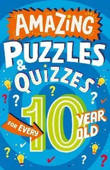 Amazing Puzzles and Quizzes for Every 10 Year Old, Paperback/Clive Gifford