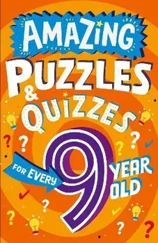 Amazing Puzzles and Quizzes for Every 9 Year Old, Paperback/Clive Gifford