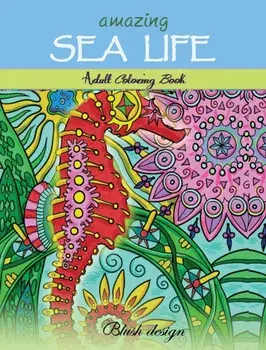 Amazing Sea Life: Adult Coloring Book, Hardcover/Blush Design