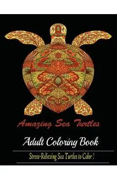 Amazing Sea Turtles: Adult Coloring Book Designs - Mainland Publisher