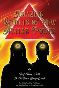 Amazing Secrets of New Avatar Power, Paperback/Geof Gray-Cobb