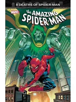 Amazing Spider-Man: 8 Deaths of Spider-Man, Paperback/Joe Kelly