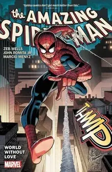 Amazing Spider-Man by Wells & Romita Jr. Vol. 1: World Without Love, Paperback/Zeb Wells