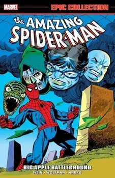 Amazing Spider-Man Epic Collection: Big Apple Battleground, Paperback/Bill Mantlo
