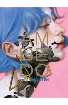 Ambedo: The Art of Tran Nguyen - Tran Nguyen