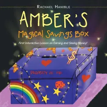 Amber's Magical Savings Box: First Interactive Lesson on Earning and Saving Money!, Paperback/Rachael Hanible