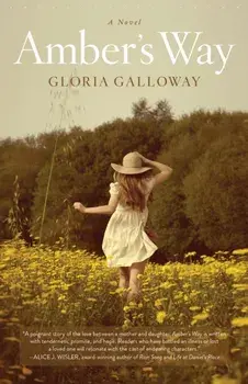 Amber's Way. A Novel, Paperback/Gloria Galloway