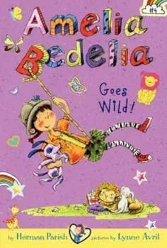 Amelia Bedelia Chapter Book '4: Amelia Bedelia Goes Wild!, Paperback/Herman Parish
