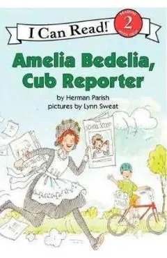 Amelia Bedelia, Cub Reporter - Herman Parish