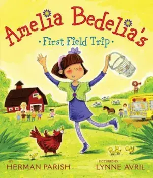 Amelia Bedelia's First Field Trip, Paperback/Herman Parish