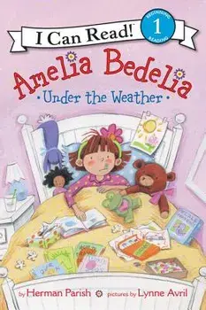 Amelia Bedelia Under the Weather, Paperback/Herman Parish