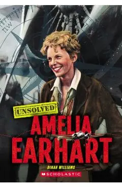 Amelia Earhart (Unsolved) - Dinah Williams