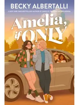 Amelia, If Only, Paperback/Becky Albertalli