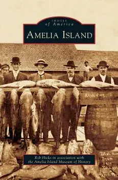 Amelia Island, Hardcover/Rob Hicks