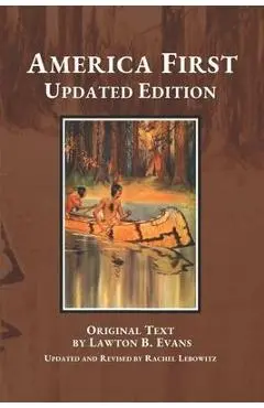America First: Updated Edition - Lawton B. Evans