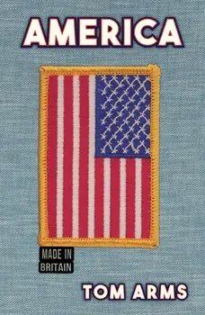 America. Made in Britain, Paperback/Tom Arms