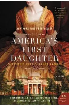 America's First Daughter - Stephanie Dray