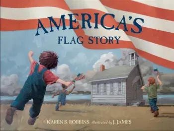 America's Flag Story, Hardcover/Karen S. Robbins