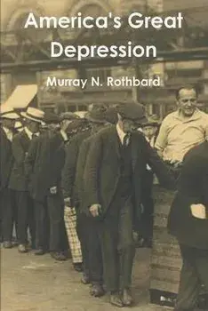 America's Great Depression, Paperback/Murray N. Rothbard