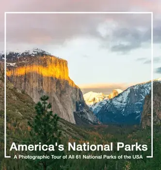 America's National Parks Book: A Photographic Tour of All 61 National Parks of the USA, Hardcover/Matt Noble