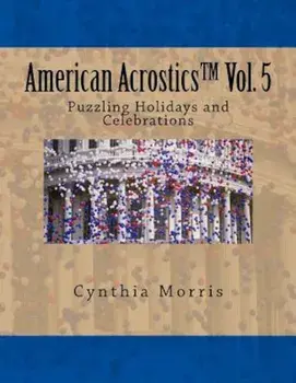 American Acrostics Volume 5: Puzzling Holidays and Celebrations, Paperback/Cynthia Morris
