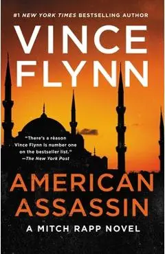 American Assassin, 1: A Thriller - Vince Flynn