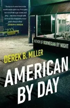 American By Day/Derek B Miller