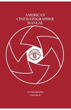 American Cinematographer Manual Vol. II - Asc Michael Goi