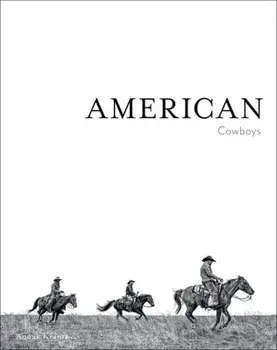 American Cowboys, Hardcover/Anouk Masson Krantz
