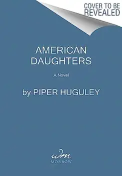American Daughters. A Novel, Paperback/Piper Huguley