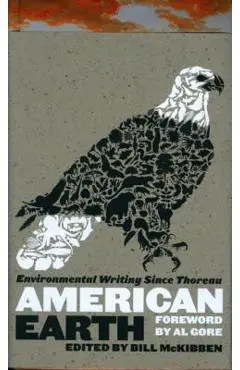 American Earth: Environmental Writing Since Thoreau (Loa #182) - Bill Mckibben
