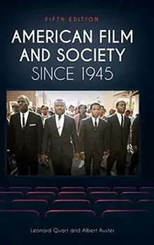 American Film and Society since 1945, 5th Edition, Hardback/Albert Auster