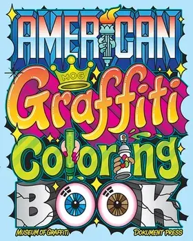 American Graffiti Coloring Book, Paperback/Museum Of Graffiti