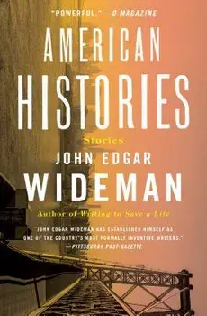 American Histories: Stories, Paperback/John Edgar Wideman