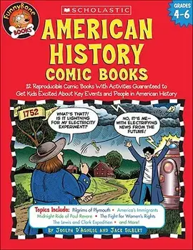 American History Comic Books: Twelve Reproducible Comic Books with Activities Guaranteed to Get Kids Excited about Key Events and People in American, Paperback/Jack Silbert