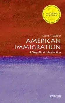 American Immigration: A Very Short Introduction, Paperback/David A. Gerber