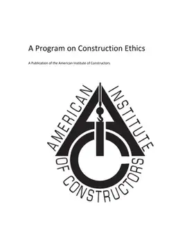 American Insitute of Constructors: A Program on Construction Ethics, Paperback/James H. Gill Jr
