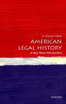 American Legal History, Paperback/G. Edward White