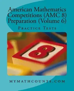 American Mathematics Competitions (AMC 8) Preparation (Volume 6): Practice Tests, Paperback/Yongcheng Chen