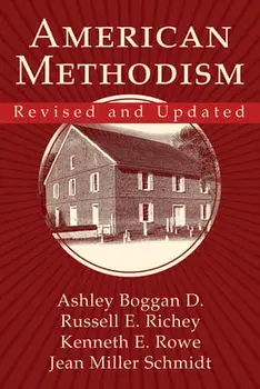 American Methodism Revised and Updated, Paperback/Kenneth E. Rowe