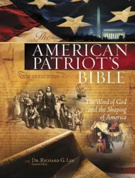 American Patriot's Bible-NKJV: The Word of God and the Shaping of America, Hardcover/Richard Lee