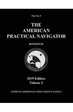American Practical Navigator 'Bowditch' 2019 Volume 2 - Bowditch
