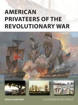 American Privateers of the Revolutionary War, Paperback/Angus Konstam