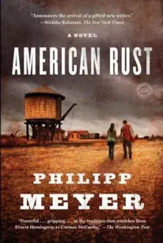 American Rust, Paperback/Philipp Meyer