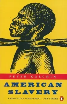 American Slavery. 1619-1877, Paperback/Peter Kolchin