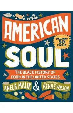 American Soul: A Black History of Food in the United States - Anela Malik
